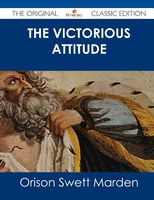 Cover of The Victorious Attitude by Orison Swett Marden