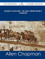 Bound to Succeed - Or, Mail Order Frank's Chances