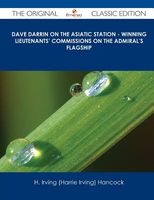 Dave Darrin on the Asiatic Station - Winning Lieutenants' Commissions on the Admiral's Flagship