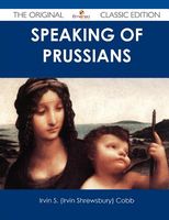 Cover of Speaking of Prussians by Irvin S. Cobb