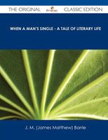 When a Man's Single - A Tale of Literary Life