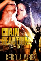 Cover of Chain Reaction by Keiko Alvarez