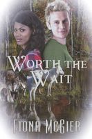 Cover of Worth the Wait by Fiona McGier