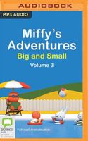 Miffy's Adventures Big and Small: Volume Three