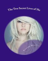 The Two Secret Lives of Me