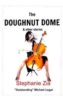 The Doughnut Dome & Other Stories