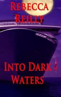 Cover of Into Dark Waters by Rebecca Reilly