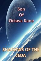 Son of Octava Kane Shadows of the Jeda