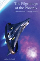 The Pilgrimage of the Phoenix: Trilogy Edition