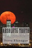 Cover of Absolute Truth by Steve Flanagan