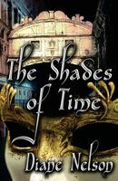 Cover of The Shades of Time by Diane Nelson