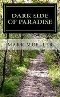 Cover of Dark Side of Paradise by Mark Mueller
