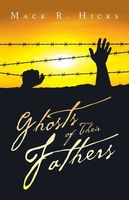 Cover of Ghosts of Their Fathers by Mack R. Hicks