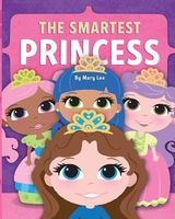 Cover of The Smartest Princess by Mary Lee