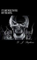 Cover of It's Not Wise to Piss Off the Devil by D.J. Stephens