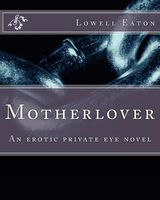 Cover of Motherlover by Lowell W. Eaton