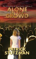 Cover of Alone in the Crowd by Patrick Stutzman