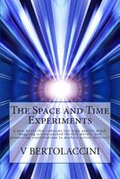 The Space and Time Experiments