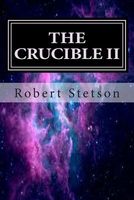 Cover of The Crucible II by Robert Stetson