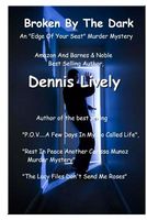 Cover of Broken by the Dark by Dennis Lively