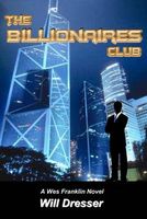 Cover of The Billionaires Club by Will Dresser