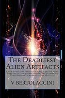 The Deadliest Alien Artifacts