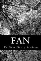 Cover of Fan: The Story of a Young Girl's Life by W.H. Hudson / William Henry Hudson