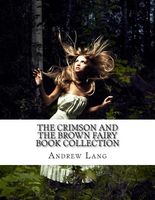 The Crimson and the Brown Fairy Book Collection