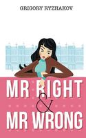 Cover of MR Right and MR Wrong by Grigory Ryzhakov