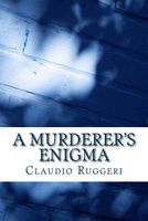 A Murderer's Enigma