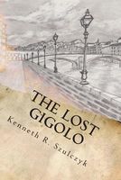 Cover of The Lost Gigolo by Kenneth Szulczyk