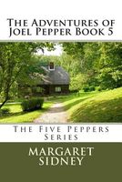 The Adventures of Joel Pepper Book 5