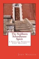 Cover of The Stubborn Schoolhouse Spirit by Judy Nickles
