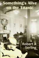 Robert J. Serling's Latest Book