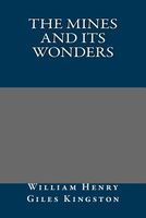 The Mines and Its Wonders