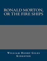 Ronald Morton; Or, The Fire Ships