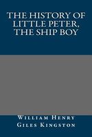 The History Of Little Peter, The Ship Boy