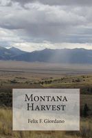 Cover of Montana Harvest by Felix F. Giordano