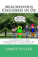 Cover of Mischievous Children in Oz by James L. Fuller