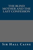 The Blind Mother and the Last Confession