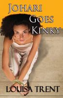 Cover of Johari Goes Kinky by Louisa Trent