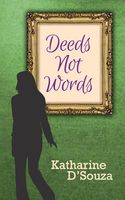 Cover of Deeds Not Words by Katharine D'Souza