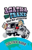 Cover of Agatha and Frank: Road Trip Adventure by Jolynn Rose