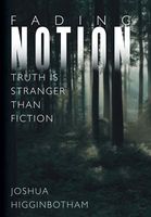 Cover of Fading Notion by Joshua Higginbotham