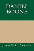 Cover of Daniel Boone by John S.C. Abbott