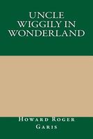 Uncle Wiggily in Wonderland