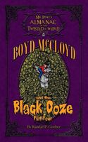 Cover of Boyd McCloyd and the Black Ooze Part 4 by Randall P. Girdner