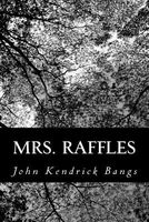 Mrs. Raffles, Being the Adventurs of an Amateur Crackswoman