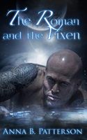 Cover of The Roman and the Vixen by Anna B. Patterson