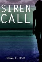 Cover of Siren Call by Sonya C. Dodd